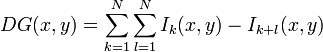  DG(x,y) = \sum_{k=1}^{N} \sum_{l=1}^{N}{ I_k (x,y) - I_{k+l} (x,y) }\,\!