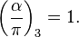 \left(\frac{\alpha}{\pi}\right)_3 = 1.