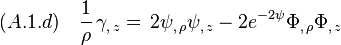 (A.1.d)\quad \frac{1}{\rho}\,\gamma_{,\,z}  =\,2\psi_{,\,\rho}\psi_{,\,z}- 2e^{-2\psi}\Phi_{,\,\rho}\Phi_{,\,z} 