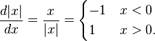 \frac{d|x|}{dx} = \frac{x}{|x|} = \begin{cases} -1 & x<0 \\  1 & x>0. \end{cases}