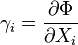 \gamma_i = \frac{\partial \Phi}{\partial X_i}