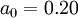 a_0=0.20 \,\;