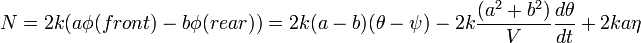 N=2k(a\phi(front)-b\phi(rear))=2k(a-b)(\theta-\psi)-2k\frac{(a^2+b^2)}{V}\frac{d\theta}{dt}+2ka\eta 