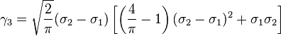  \gamma_3 = \sqrt{\frac{2}{\pi}}(\sigma_2-\sigma_1)\left[\left(\frac{4}{\pi}-1\right)(\sigma_2-\sigma_1)^2 + \sigma_1 \sigma_2\right]