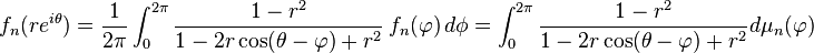  f_n(re^{i\theta}) = {1\over 2\pi}\int_0^{2\pi} {1-r^2\over 1-2r\cos(\theta-\varphi) + r^2 }\, f_n(\varphi)\,d\phi =\int_0^{2\pi}{1-r^2\over 1-2r\cos(\theta-\varphi) + r^2 } d\mu_n(\varphi)