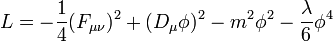 L = -\frac{1}{4} (F_{\mu \nu})^2 + (D_{\mu} \phi)^2 - m^2 \phi^2 - \frac{\lambda}{6} \phi^4