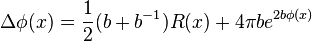 
\Delta \phi(x) = \frac {1}{2} (b+b^{-1}) R(x) + 4\pi b e^{2b\phi (x)} 
