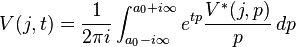 
V(j,t) = \frac{1}{2\pi i} \int^{a_0+i\infty}_{a_0-i\infty} e^{tp} \frac{V^\ast(j,p)}{p} \, dp
