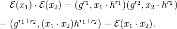 
\begin{align}
& \mathcal{E}(x_1) \cdot \mathcal{E}(x_2) = (g^{r_1},x_1\cdot h^{r_1})(g^{r_2},x_2 \cdot h^{r_2}) \\[6pt]
= {} & (g^{r_1+r_2},(x_1\cdot x_2) h^{r_1+r_2}) = \mathcal{E}(x_1 \cdot x_2).
\end{align}
