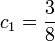 c_1 = \frac{3}{8}