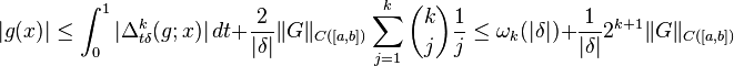 |g(x)| \leq \int_0^1 |\Delta_{t\delta}^k(g;x)| \, dt + \frac{2}{|\delta|}\|G\|_{C([a,b])} \sum_{j=1}^k \binom{k}{j}\frac{1}{j} \leq \omega_k(|\delta|)+\frac{1}{|\delta|}2^{k+1}\|G\|_{C([a,b])} 