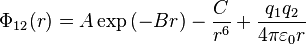 \Phi_{12}(r) = A \exp \left(-Br\right) - \frac{C}{r^6} + \frac{q_1q_2}{4\pi\varepsilon_0 r} 