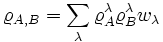 \varrho_{A,B} = \sum_\lambda \varrho_A^\lambda \varrho_B^\lambda w_\lambda \,