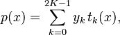  p(x) = \sum_{k=0}^{2K-1} y_k\,t_k(x),