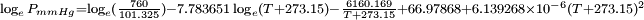 \scriptstyle\log_e P_{mmHg} = \log_e (\frac {760} {101.325}) -7.783651 \log_e(T+273.15) - \frac {6160.169} {T+273.15} + 66.97868 + 6.139268 \times 10^{-6} (T+273.15)^2
