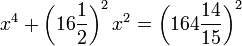 x^4+\left(16\frac{1}{2}\right)^2x^2=\left(164\frac{14}{15}\right)^2