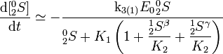 \frac{\text{d}[{^0_2}S]}{\text{d}t} \simeq - \frac{\text{k}_{3(1)} E_0 {^0_2}S  }{ ^0_2S + K_1  \left( 1+    \dfrac{{^1_2}S^\beta }{ K_2}    +   \dfrac{ {^1_2}S^\gamma }{ K_2}   \right)} 