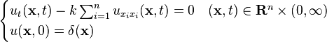 \begin{cases}
u_t(\mathbf{x},t) - k \sum_{i=1}^nu_{x_ix_i}(\mathbf{x},t) = 0 & (\mathbf{x}, t) \in \mathbf{R}^n \times (0, \infty)\\
u(\mathbf{x},0)=\delta(\mathbf{x})
\end{cases}
