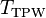 T_\text{TPW}