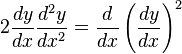 2 \frac{dy}{dx}\frac{d^2y}{dx^2} = \frac{d}{dx}\left(\frac{dy}{dx}\right)^2 \,\!