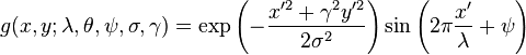 g(x,y;\lambda,\theta,\psi,\sigma,\gamma) = \exp\left(-\frac{x'^2+\gamma^2y'^2}{2\sigma^2}\right)\sin\left(2\pi\frac{x'}{\lambda}+\psi\right)