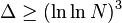 \Delta \geq (\ln\ln N)^3