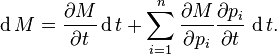  \operatorname d M
= \frac{\partial M}{\partial t} \operatorname d t + \sum_{i=1}^n \frac{\partial M}{\partial p_i}\frac{\partial p_i}{\partial t}\,\operatorname d t.