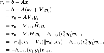 \begin{align}
\boldsymbol{r}_i&=\boldsymbol{b}-\boldsymbol{Ax}_i\\
&=\boldsymbol{b}-\boldsymbol{A}(\boldsymbol{x}_0+\boldsymbol{V}_i\boldsymbol{y}_i)\\
&=\boldsymbol{r}_0-\boldsymbol{AV}_i\boldsymbol{y}_i\\
&=\boldsymbol{r}_0-\boldsymbol{V}_{i+1}\boldsymbol{\tilde{H}}_i\boldsymbol{y}_i\\
&=\boldsymbol{r}_0-\boldsymbol{V}_i\boldsymbol{H}_i\boldsymbol{y}_i-h_{i+1,i}(\boldsymbol{e}_i^\mathrm{T}\boldsymbol{y}_i)\boldsymbol{v}_{i+1}\\
&=\lVert\boldsymbol{r}_0\rVert_2\boldsymbol{v}_1-\boldsymbol{V}_i(\lVert\boldsymbol{r}_0\rVert_2\boldsymbol{e}_1)-h_{i+1,i}(\boldsymbol{e}_i^\mathrm{T}\boldsymbol{y}_i)\boldsymbol{v}_{i+1}\\
&=-h_{i+1,i}(\boldsymbol{e}_i^\mathrm{T}\boldsymbol{y}_i)\boldsymbol{v}_{i+1}\text{.}\end{align}