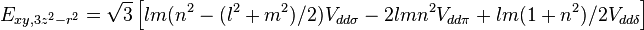 E_{xy,3z^2-r^2} = \sqrt{3} \left[ l m (n^2 - (l^2 + m^2) / 2) V_{dd\sigma} -
2 l m n^2 V_{dd\pi} + l m (1 + n^2) / 2 V_{dd\delta} \right]