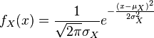 f_X(x) = \frac{1}{\sqrt{2\pi}\sigma_X} e^{-{(x-\mu_X)^2 \over 2\sigma_X^2}}