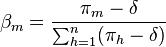 \beta_m=\frac{\pi_m-\delta}{\sum_{h=1}^{n}(\pi_h-\delta)}