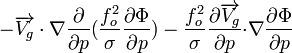 {-{{\overrightarrow{V_g} \cdot \nabla}{\partial \over \partial p}({{f_o^2 \over \sigma}{\partial \Phi \over \partial p}})}-{{f_o^2 \over \sigma}{\partial \overrightarrow{V_g} \over \partial p}{\cdot \nabla}{\partial \Phi \over \partial p}}}