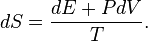 dS = \frac{dE+PdV}{T}.