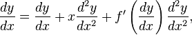 \frac{dy}{dx}=\frac{dy}{dx}+x\frac{d^2 y}{dx^2}+f'\left(\frac{dy}{dx}\right)\frac{d^2 y}{dx^2},