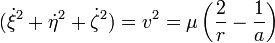 (\dot \xi ^2+\dot \eta ^2+\dot \zeta^2) =v^2=\mu\left({{2 \over{r}} - {1 \over{a}}}\right)