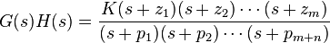 G(s)H(s) = \frac{K (s + z_1) (s + z_2) \cdots (s + z_m)}{(s + p_1) (s + p_2) \cdots (s + p_{m+n}) }