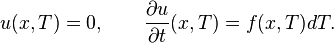 u(x,T)=0,\qquad \frac{\partial u}{\partial t}(x,T)=f(x,T)dT.