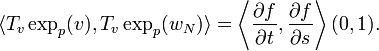 
\langle T_v\exp_p(v), T_v\exp_p(w_N)\rangle = \left\langle \frac{\partial f}{\partial t},\frac{\partial f}{\partial s}\right\rangle(0,1).
