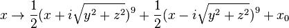 
x\rightarrow 
\frac{1}{2}(x+i\sqrt{y^2+z^2})^9+\frac{1}{2}(x-i\sqrt{y^2+z^2})^9+x_0
