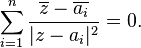 \ \sum_{i=1}^n \frac{\overline{z}-\overline{a_i} } {\vert z-a_i\vert^2}=0. 