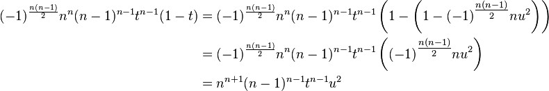 \begin{align}
(-1)^{\frac{n(n-1)}{2}} n^n (n-1)^{n-1} t^{n-1} (1-t) &= (-1)^{\frac{n(n-1)}{2}} n^n (n-1)^{n-1} t^{n-1} \left (1 - \left (1 - (-1)^{\tfrac{n(n-1)}{2}} n u^2 \right ) \right) \\
&= (-1)^{\frac{n(n-1)}{2}} n^n (n-1)^{n-1} t^{n-1} \left ((-1)^{\tfrac{n(n-1)}{2}} n u^2 \right ) \\
&= n^{n+1} (n-1)^{n-1} t^{n-1} u^2 
\end{align}