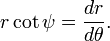 r\cot\psi=\frac{dr}{d\theta}.