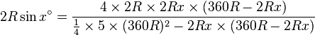  2R\sin x^\circ = \frac{4\times 2R \times 2Rx\times (360R - 2Rx)}{\frac{1}{4}\times 5 \times (360R)^2 - 2Rx\times (360R -2Rx)}