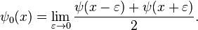 \psi_0(x) = \lim_{\varepsilon \rightarrow 0}\frac{\psi(x-\varepsilon)+\psi(x+\varepsilon)}2.