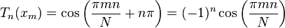  T_n (x_m) = \cos\left(\frac{\pi m n}{N}+n\pi\right)=(-1)^n \cos\left(\frac{\pi m n}{N}\right)