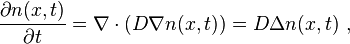 \frac{\partial n(x,t)}{\partial t}=\nabla\cdot( D \nabla n(x,t))=D \Delta n(x,t)\ , 