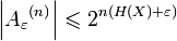 \left| {A_\varepsilon}^{(n)} \right| \leqslant 2^{n(H(X)+\varepsilon)}