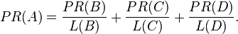 PR(A)= \frac{PR(B)}{L(B)}+ \frac{PR(C)}{L(C)}+ \frac{PR(D)}{L(D)}. \,