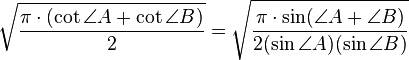 \sqrt{\frac{\pi\cdot(\cot \angle{A} + \cot \angle{B})}{2}} = \sqrt{\frac{\pi\cdot\sin(\angle{A} + \angle{B})}{2 (\sin \angle{A}) (\sin \angle{B})}}