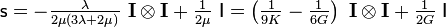 
   \mathsf{s} = - \tfrac{\lambda}{2\mu(3\lambda+2\mu)}~\mathbf{I}\otimes\mathbf{I} + \tfrac{1}{2\mu}~\mathsf{I}
      = \left(\tfrac{1}{9K} - \tfrac{1}{6G}\right)~\mathbf{I}\otimes\mathbf{I} + \tfrac{1}{2G}~\mathsf{I}
 